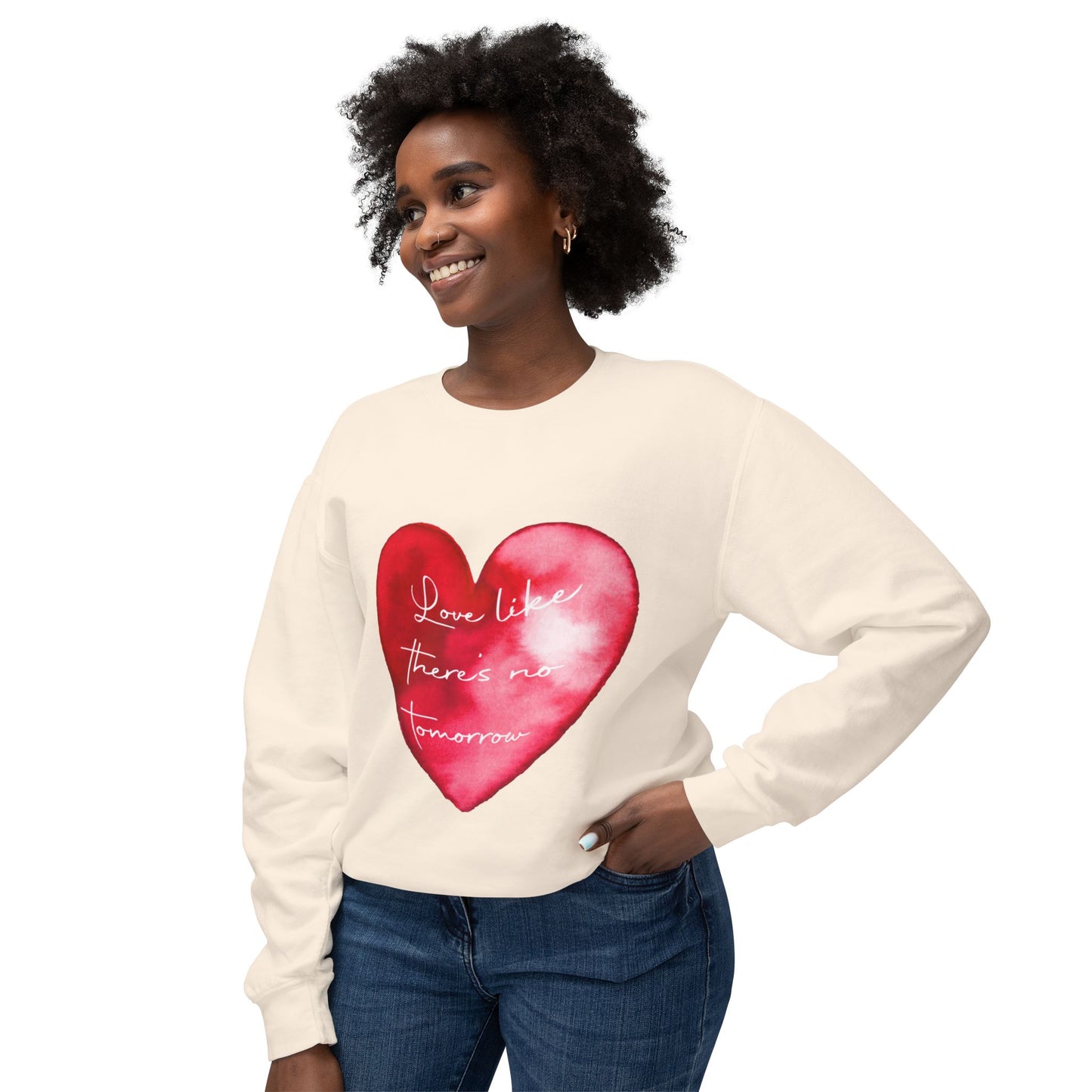 Love Like There's No Tomorrow Unisex Crewneck Sweatshirt - Lightweight Heart Design