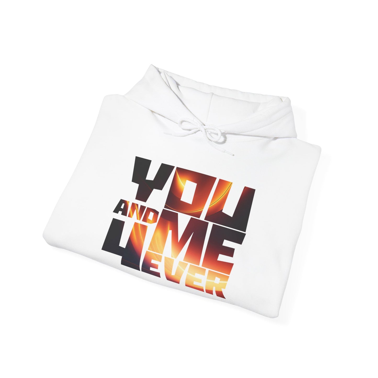 You and Me Forever Unisex Heavy Blend Hoodie - Cozy Love Sweatshirt