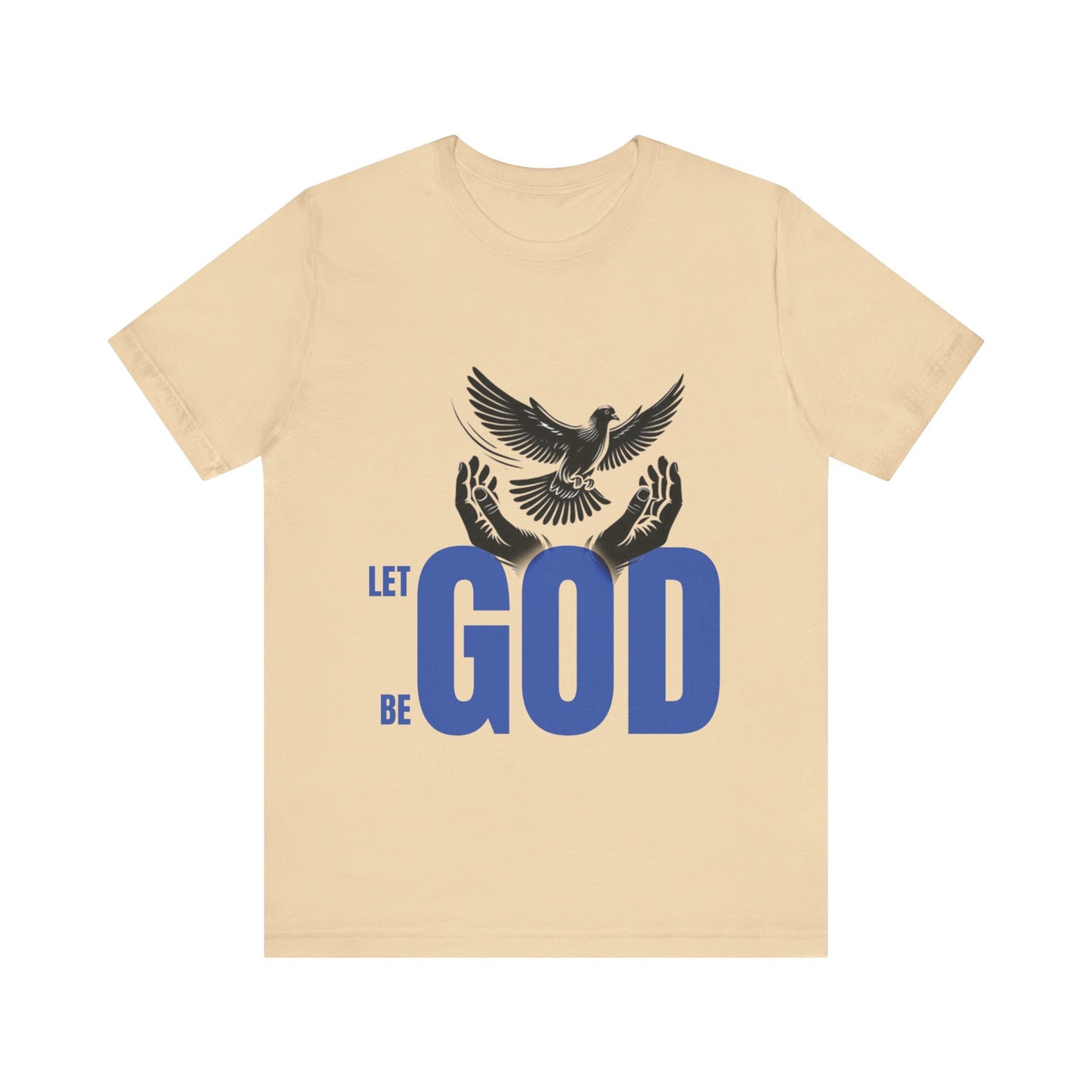 Let God Graphic Unisex Jersey Tee - Inspirational Faith Shirt