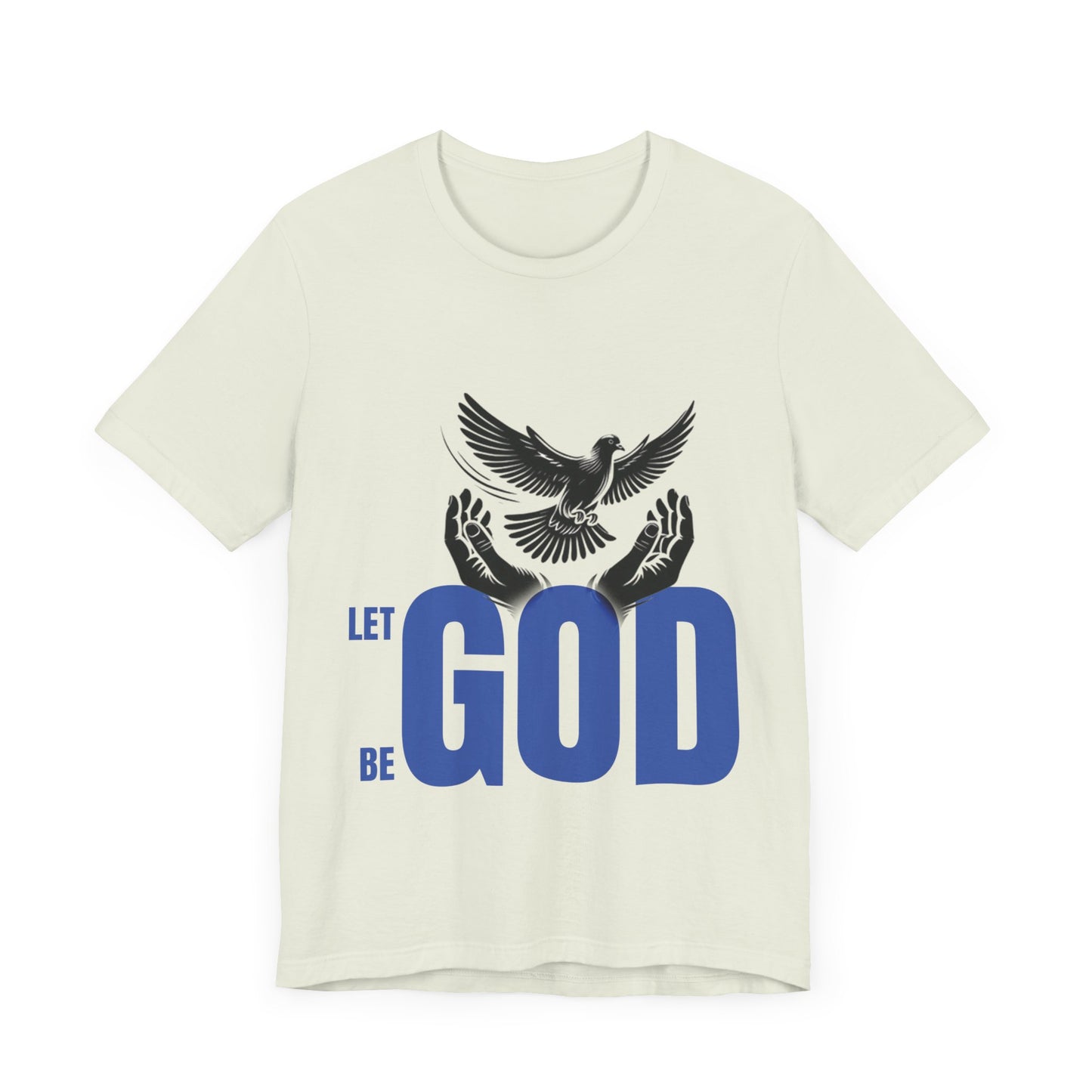 Let God Graphic Unisex Jersey Tee - Inspirational Faith Shirt