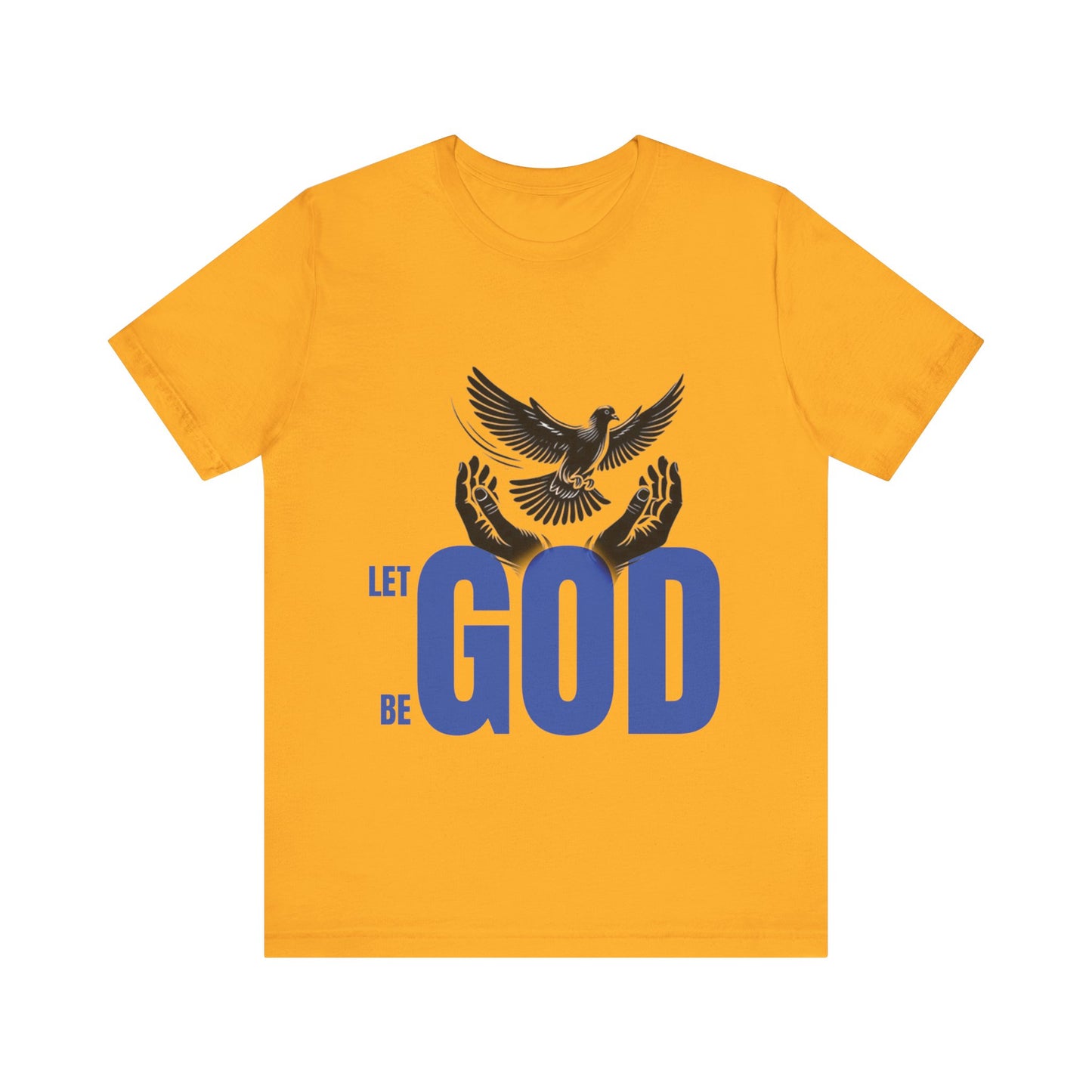Let God Graphic Unisex Jersey Tee - Inspirational Faith Shirt