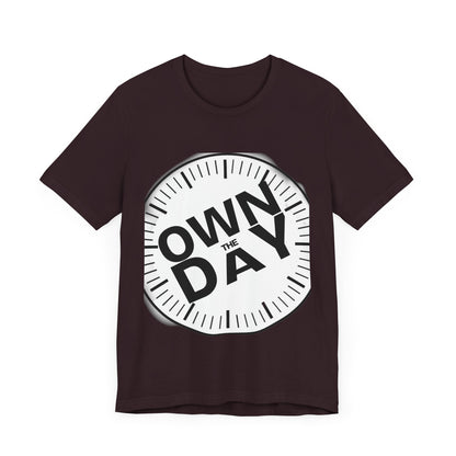 Own The Day Motivational Unisex Tee
