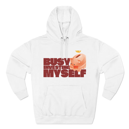 Inspirational Fleece Hoodie - "Busy Investing in Myself"