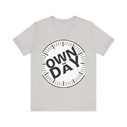Own The Day Motivational Unisex Tee