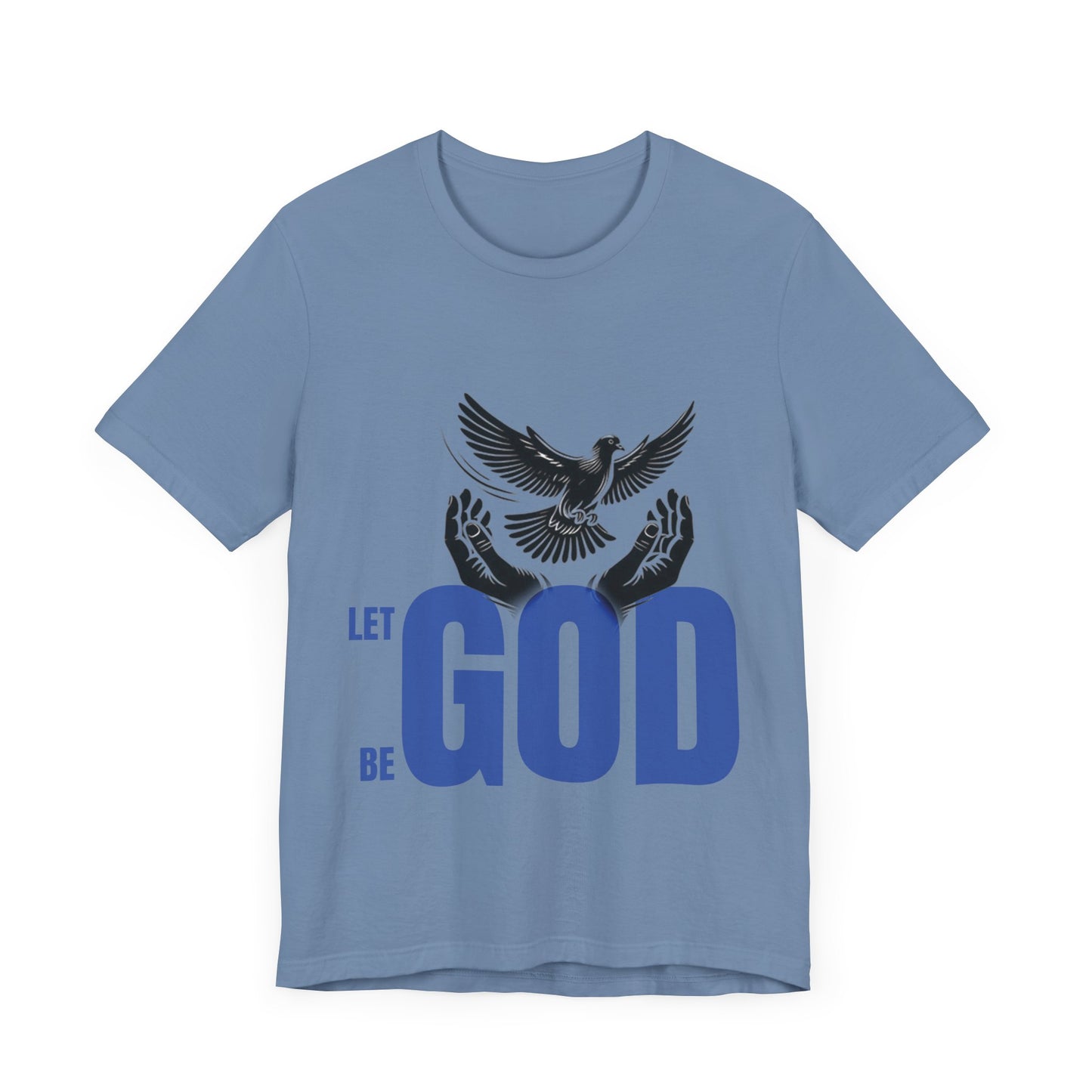 Let God Graphic Unisex Jersey Tee - Inspirational Faith Shirt
