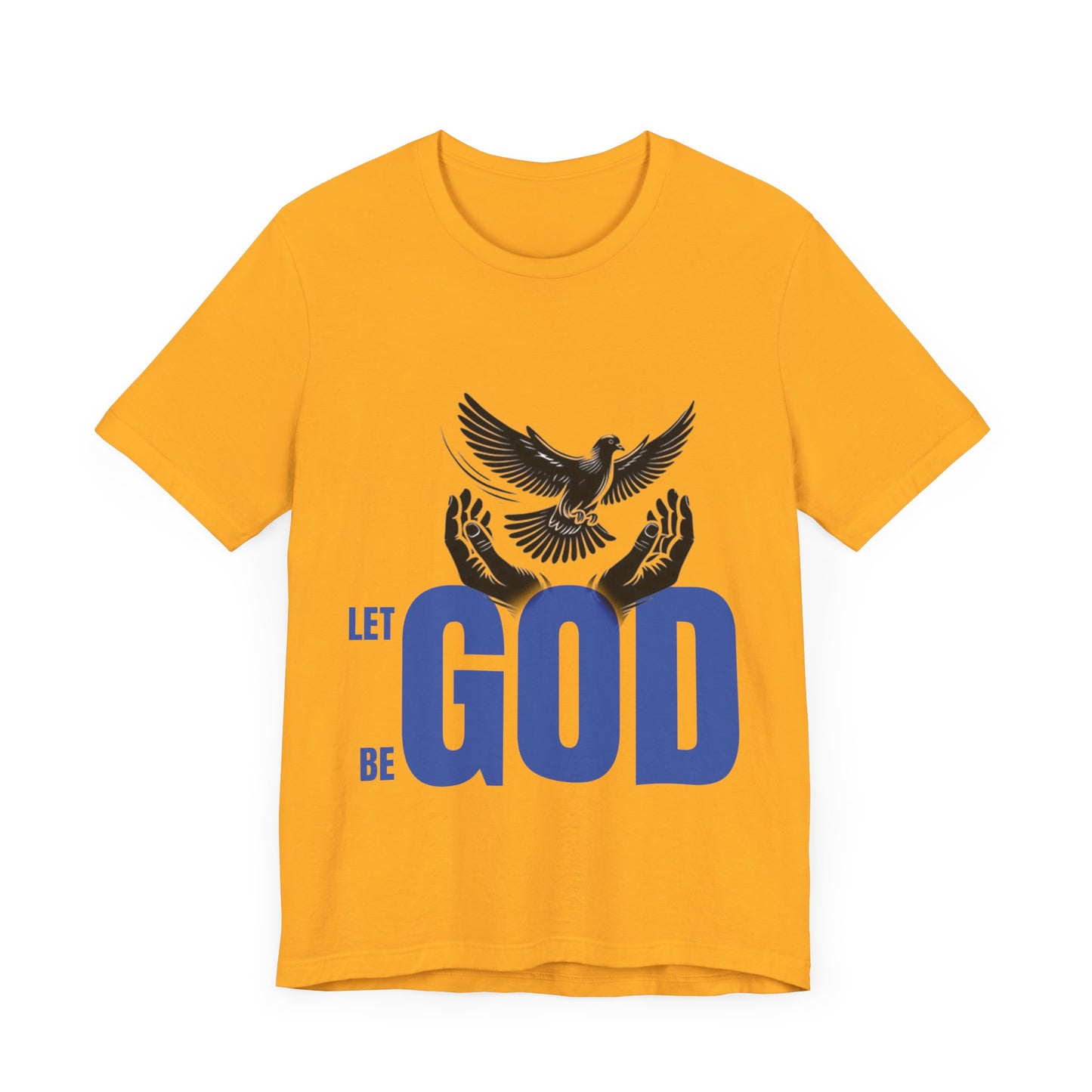Let God Graphic Unisex Jersey Tee - Inspirational Faith Shirt