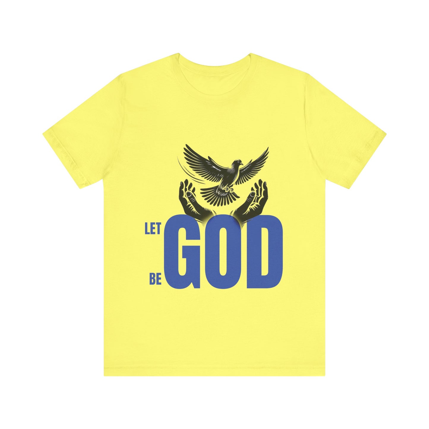 Let God Graphic Unisex Jersey Tee - Inspirational Faith Shirt