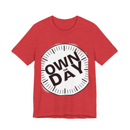 Own The Day Motivational Unisex Tee