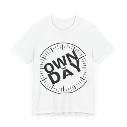 Own The Day Motivational Unisex Tee