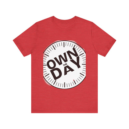 Own The Day Motivational Unisex Tee