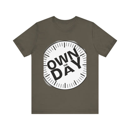 Own The Day Motivational Unisex Tee