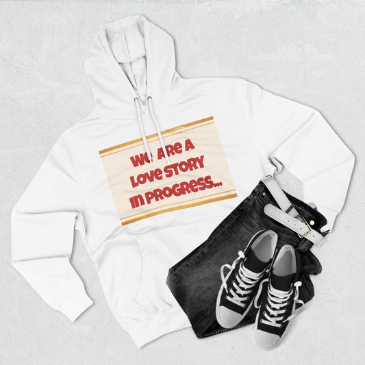 Love Story in Progress Fleece Hoodie - Cozy Sweatshirt for Couples