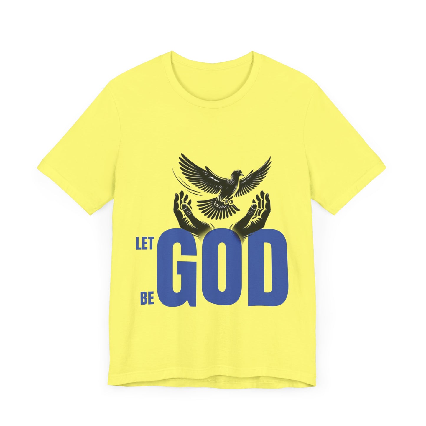 Let God Graphic Unisex Jersey Tee - Inspirational Faith Shirt