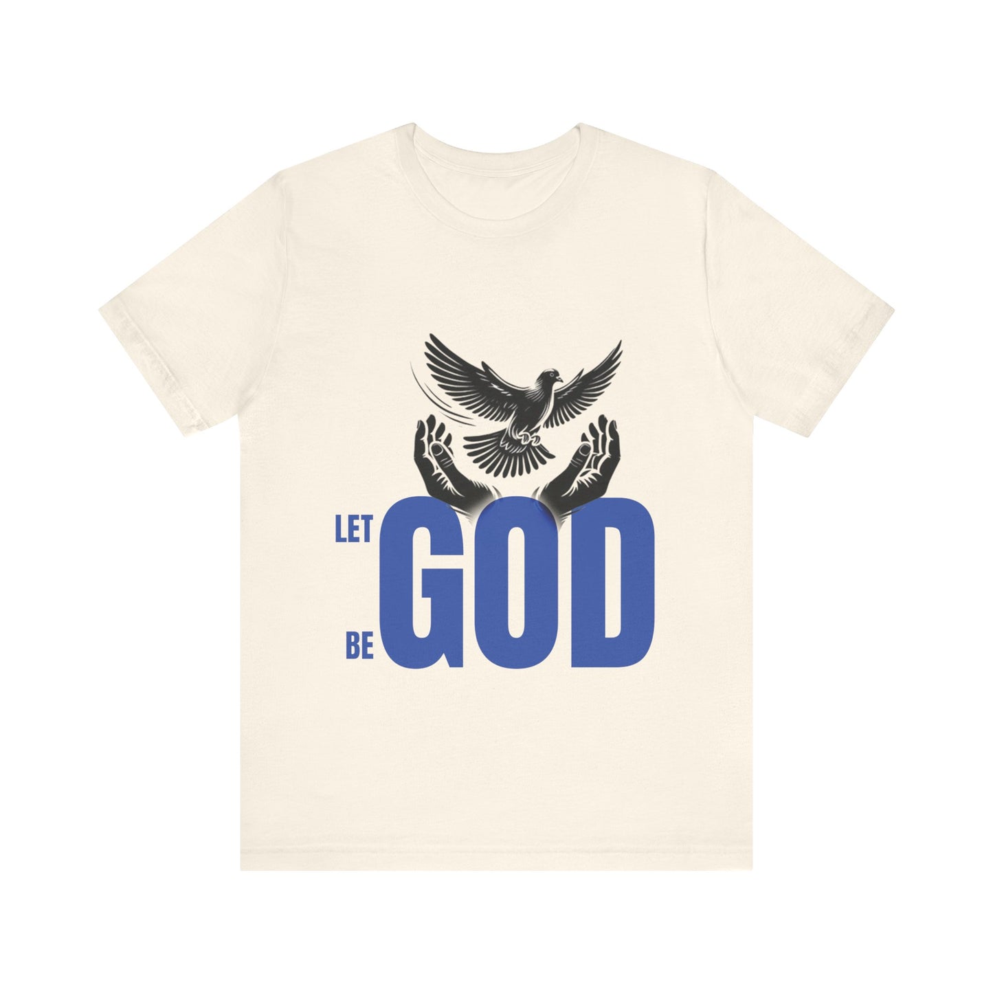 Let God Graphic Unisex Jersey Tee - Inspirational Faith Shirt